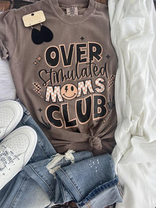 Over Stimulated Moms Club Tee