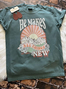 He Makes All Things New Comfort Color Tee
