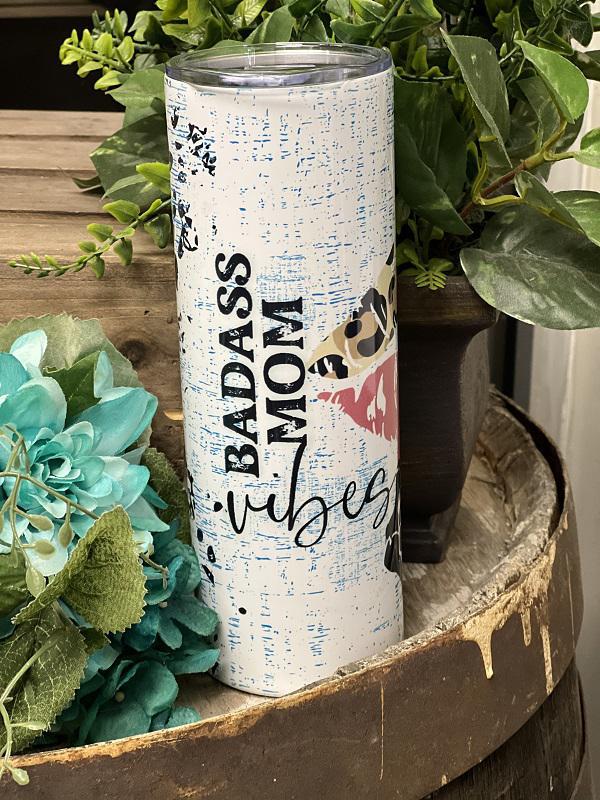 Bad Ass Mom Vibes Tumbler