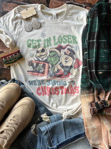 Get In Loser, We're Going To Save Christmas Tee - Southern Swank Wholesale